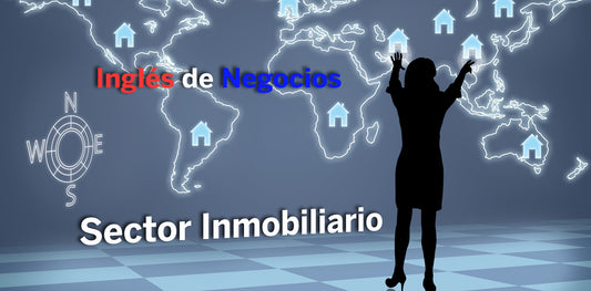 Si eres Agente Inmobiliario necesitas poder comunicarte en Inglés